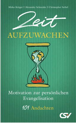 Zeit Aufzuwachen — 101 Andachten zur persönlichen Evangelisation